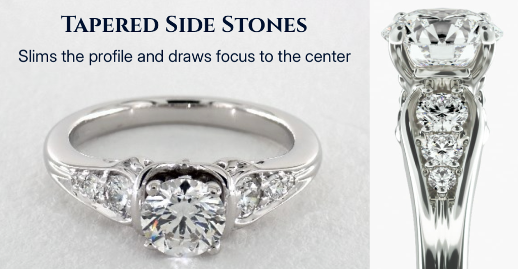 Slim Look, Center Focus Engagement ring with tapered side stones shown from top and side view to highlight slimming effect and center diamond focus