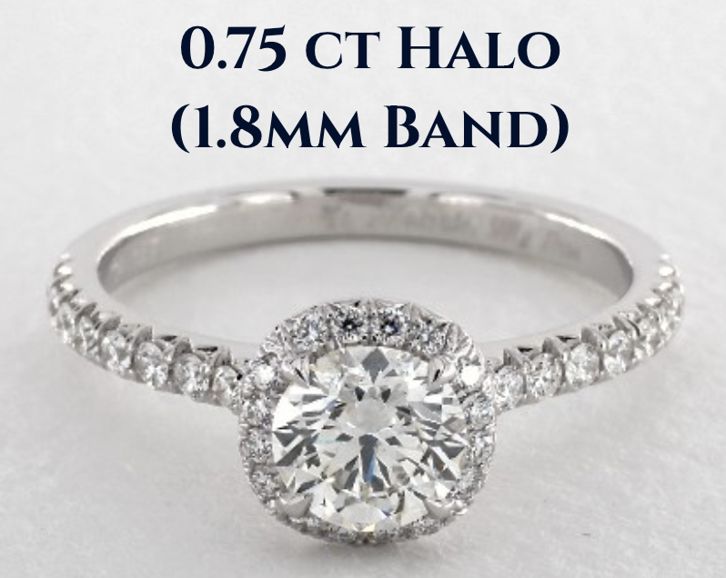 0.75 ct Halo Ring Setting 0.75 carat round diamond in a halo engagement ring setting with a 1.8 mm band.